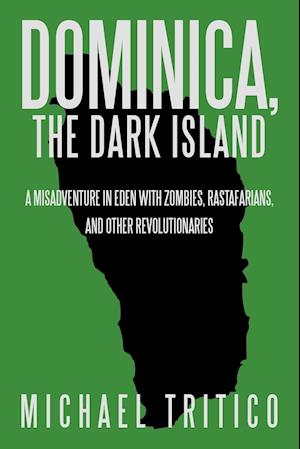 Dominica, the Dark Island