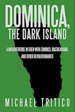 Dominica, the Dark Island