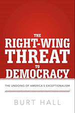 The Right-Wing Threat to Democracy