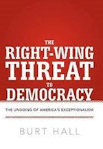 The Right-Wing Threat to Democracy