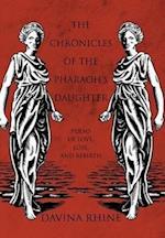 The Chronicles of the Pharaoh's Daughter