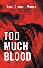 Too Much Blood: A Toni Day Mystery 