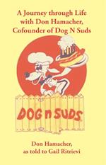 Journey Through Life with Don Hamacher, Cofounder of Dog N Suds