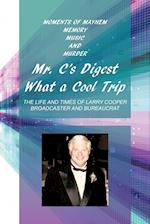 Mr. C's Digest - What a Cool Trip