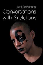 Conversations with Skeletons