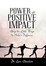 Power of Positive Impact