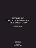 Record of Traces and Dreams: the Heart Sutra