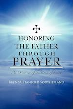 Honoring the Father Through Prayer