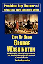 Epic of Being George Washington