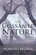 Gossamer Nature of Random Things