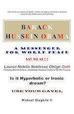 Barack Hussein Obama - A Messenger for World Peace