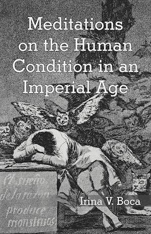 Meditations on the Human Condition in an Imperial Age