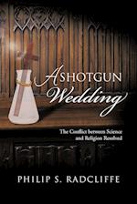 A Shotgun Wedding