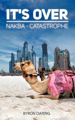 It's Over: Nakba - Catastrophe