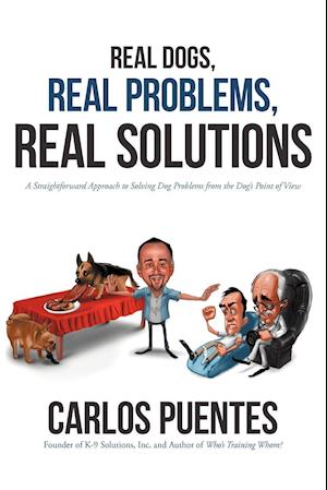 Real Dogs, Real Problems, Real Solutions