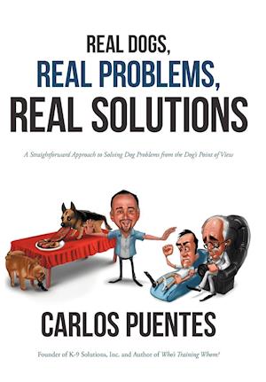 Real Dogs, Real Problems, Real Solutions