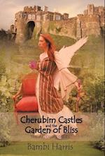 Cherubim Castles and the Garden of Bliss