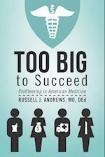 Too Big to Succeed