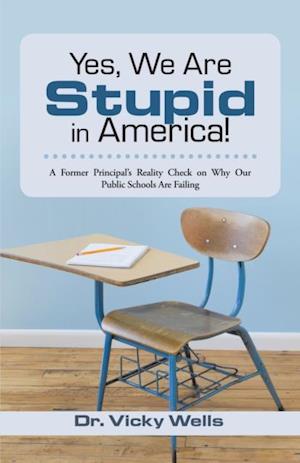 Yes, We Are Stupid in America!