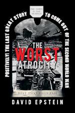 The Worst Atrocity: Best That They Fail 