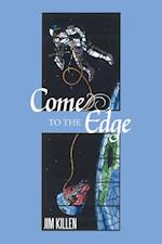 Come to the Edge