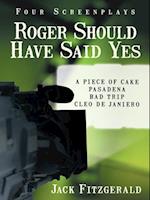 Roger Should Have Said Yes