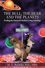 Bull, the Bear and the Planets