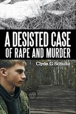 A Desisted Case of Rape and Murder