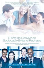 El Arte de Convivir En Sociedad y Evitar El Reachazo