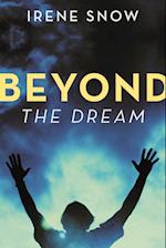 Beyond the Dream