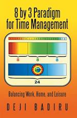 8 by 3 Paradigm for Time Management