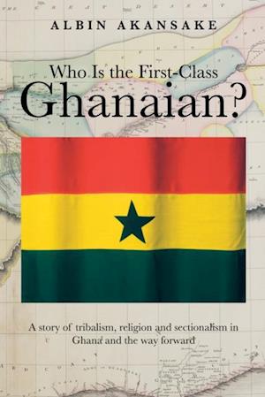 Who Is the First-Class Ghanaian?