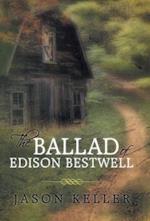 The Ballad of Edison Bestwell