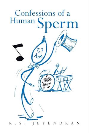 Confessions of a Human Sperm