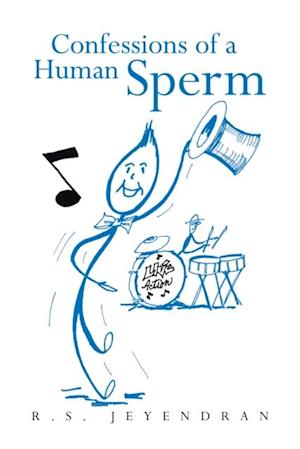 Confessions of a Human Sperm