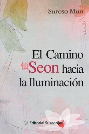 El Camino Seon Hacia La Iluminación