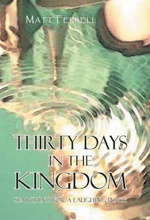 Thirty Days in the Kingdom