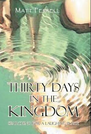 Thirty Days in the Kingdom