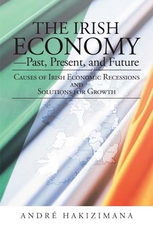 Irish Economy-Past, Present, and Future