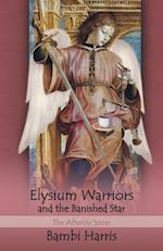 Elysium Warriors and the Banished Star