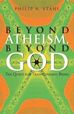 Beyond Atheism, Beyond God