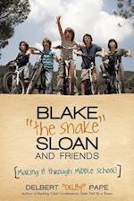 Blake the Snake Sloan and Friends