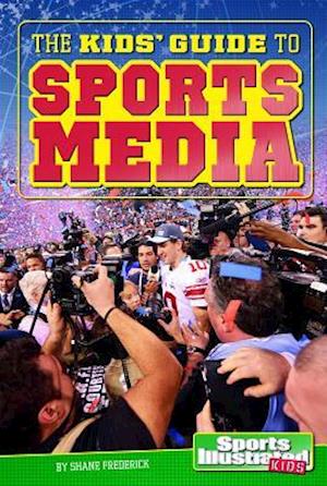 The Kids' Guide to Sports Media