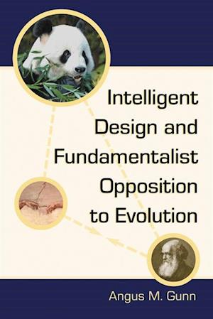 Intelligent Design and Fundamentalist Opposition to Evolution