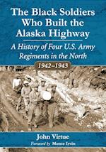 Black Soldiers Who Built the Alaska Highway
