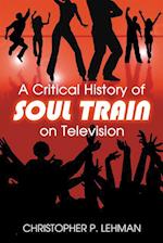 Critical History of Soul Train on Television