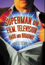 Superman on Film, Television, Radio and Broadway