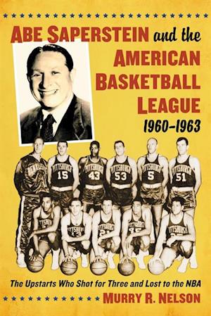 Abe Saperstein and the American Basketball League, 1960-1963