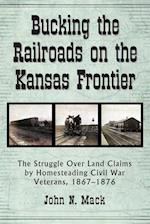 Bucking the Railroads on the Kansas Frontier