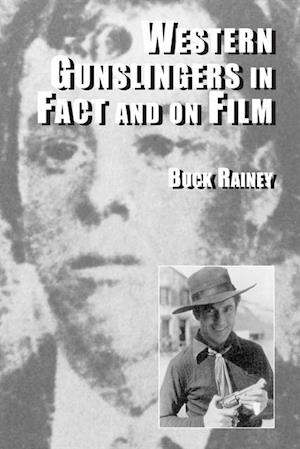 Western Gunslingers in Fact and on Film